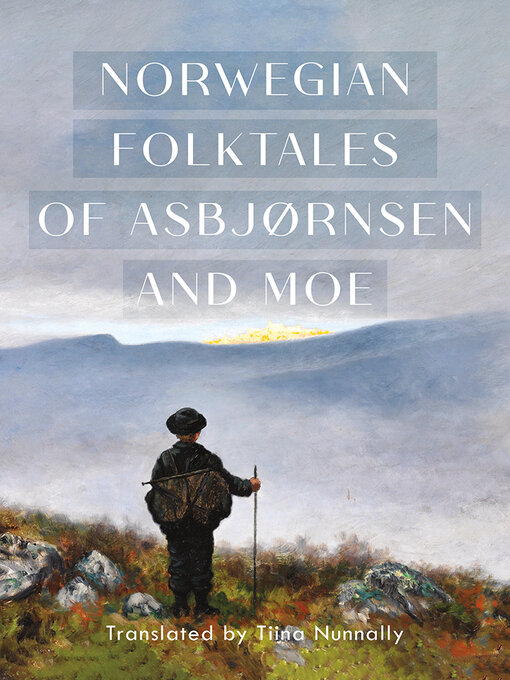 Title details for The Complete and Original Norwegian Folktales of Asbjørnsen and Moe by Peter Christen Asbjørnsen - Available